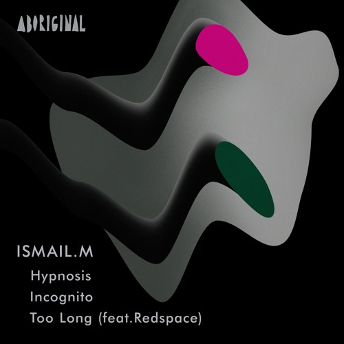 ISMAILM - Hypnosis (Original Mix) [Aboriginal]