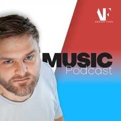 ADRIAN FUNK | Music Podcast - February 2025 | #108