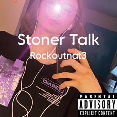 Stoner Talk (prod. 2XKelly)