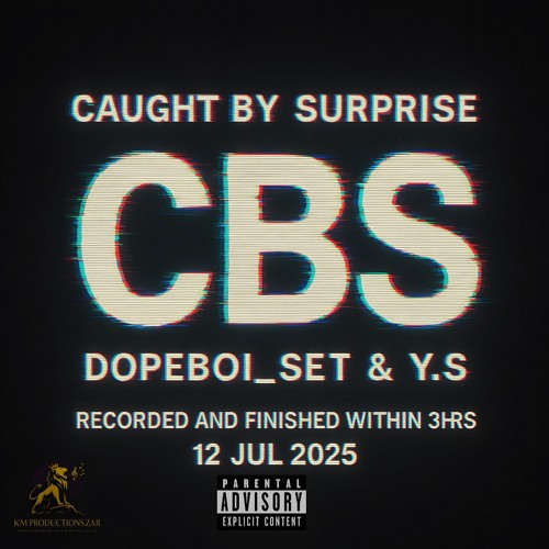 CBS: CAUGHT BY SUPRISE [PROD BY. nosex]