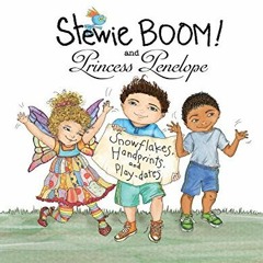 ACCESS [EBOOK EPUB KINDLE PDF] Stewie BOOM! and Princess Penelope: Handprints, Snowflakes and Playda