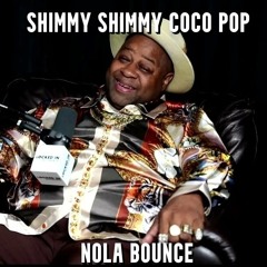 Shimmy Coco Pop (NOLA BOUNCE)