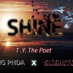 ((SHINE)) Ft. T.Y. The Poet x KXNG PNDA