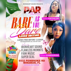 @PARTHURSDAYS - BARE AS YOU DARE FEAT. IRONHEART X FLAWLESS X FIRM MUSIC X SUPER SEAL