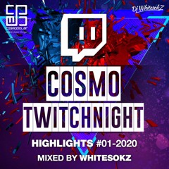 CosmoTwitchNight - 30min Livemix by Dj WhitesokZ