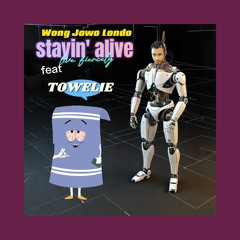 STAYIN ALIVE towelie style