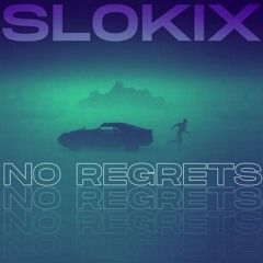 Slokix - No Regrets