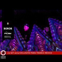 Borob / Set #274 exclusivo para Trance México