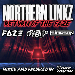 Northern Linkz Presents (Return of The Faze)  : Dj Daz Rapid Feat MC's CRAZY T - FAZE - SIMPSON