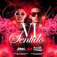 VI SENTIDO - MIXED BY DANIEL GUTIERREZ BACK TO BACK JUAN GIRALDO