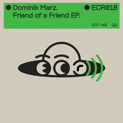 Hurfclusive! - Dominik Marz - Friend of a Friend [Echocentric Records]