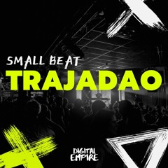 Small Beat - Trajadao [OUT NOW]