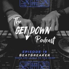 The Get Down 19 - "BeatBreaker: There Are Levels To This Game"