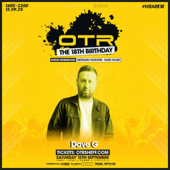 Dave G Live At OTR 18th Birthday 14 September 2025
