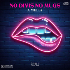 A Melly - No Divis No Mugs