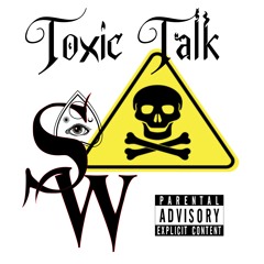 Toxic Talk (Prod. Anabolic Beatz) - Something Wicked