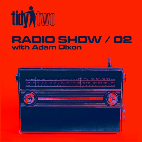 Tidy Two Radio: Episode 002 (Jay Flynn Guest Mix)