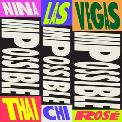 Nina Las Vegas - Impossible (feat. Thai Chi Rosé)