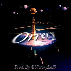 “Orrery” -  (Prod. By VictoryLoFi)