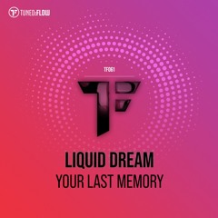 Liquid Dream - Your Last Memory