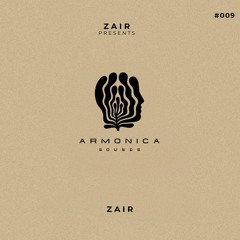 ARMONICA SOUNDS 009 with Z A I R (MX)