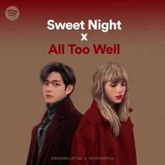Sweet Night X All Too Well (10 Minutes Version)