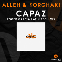 Alleh & Yorghaki - Capaz (Roger Garcia Latin Tech Mix) *FILTERED COPYRIGHT*