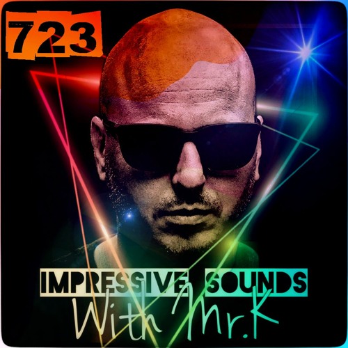 Mr.K Impressive Sounds Radio Nova Vol.723 Part 1 (14.12.2021)