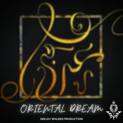 Oriental Dream - Dj Willy Production ( 125 Bpm )