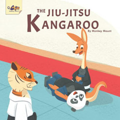 [Free] EBOOK 💔 The Jiu-Jitsu Kangaroo by  Monkey Mount [KINDLE PDF EBOOK EPUB]