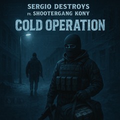 Cold Operation ft. ShooterGang Kony