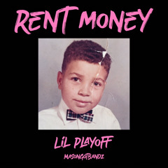 Rent Money (Prod. Ma$onGotBandz)