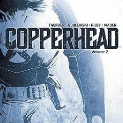 ^Epub^ Copperhead, Vol. 2 -  Jay Faerber (Author),  [Full_AudioBook]