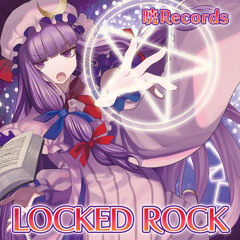 LOCKED ROCK - 暁Records