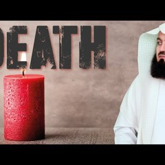 Prepare for Death & Have Hope in the Mercy Of Allah - Mufti Menk