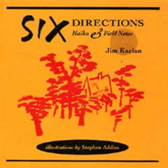 "Six Directions: Haiku & Field Notes" by Jim Kacian 1997 Alameda Press [2026 Audiobook]