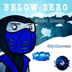 BELOWZERO - 2020 RECAP - @DJNILLZTORONTO