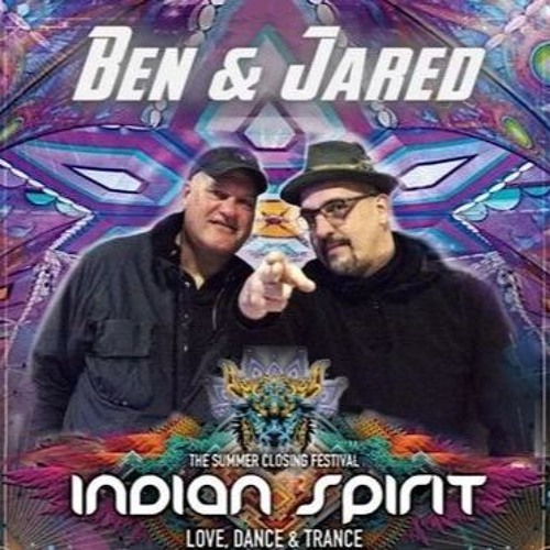 BEN&JARED @ INDIAN SPIRIT - THE SUMMER CLOSING FESTIVAL