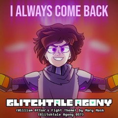 I Always Come Back (William Afton’s Fight Theme) | Glitchtale Agony OST