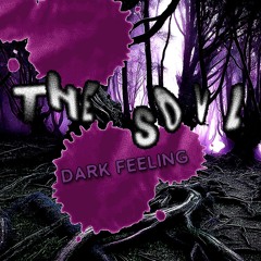Dark Feeling