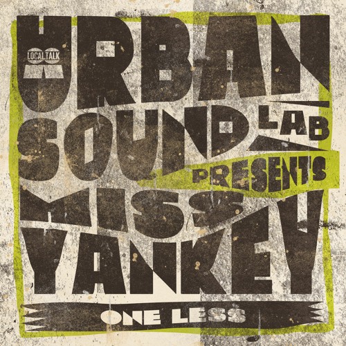 Urban Sound Lab Presents Miss Yankey - One Less (Main Send) (LT107)