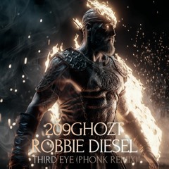 209Ghozt x Robbie Diesel - Third Eye (Phonk Remix)[IG @209Ghozt]