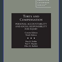 $$EBOOK 📕 Torts and Compensation, Personal Accountability and Social Responsibility for Injury, Co
