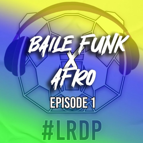 EPISODE 1 - BAILE FUNK X AFRO - BY DJ MIKE NASS