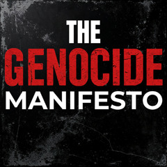 The G.E.N.O.C.I.D.E Manifesto