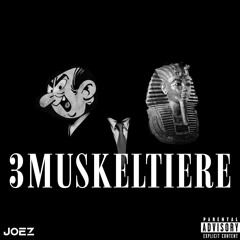 JOEZ - 3 Muskeltiere.wav (prod. by joez) feat. Tutanchamun, Garga