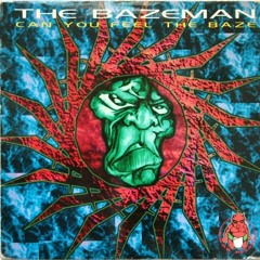 The Bazeman - Can You Feel The Baze