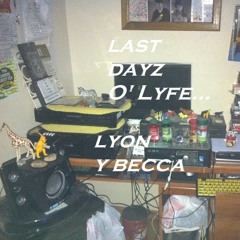 Last Dayz O'Lyfe (inst.mix) Lyon & Becca } Lyon Razberry { Lyon & The Tigerz