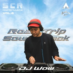 DJ WOW - SCR Highballerz: Road Trip Soundtrack