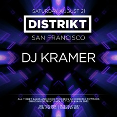 DJ Kramer At Public Works Sat, Aug 21, 2021 [DISTRIKT]